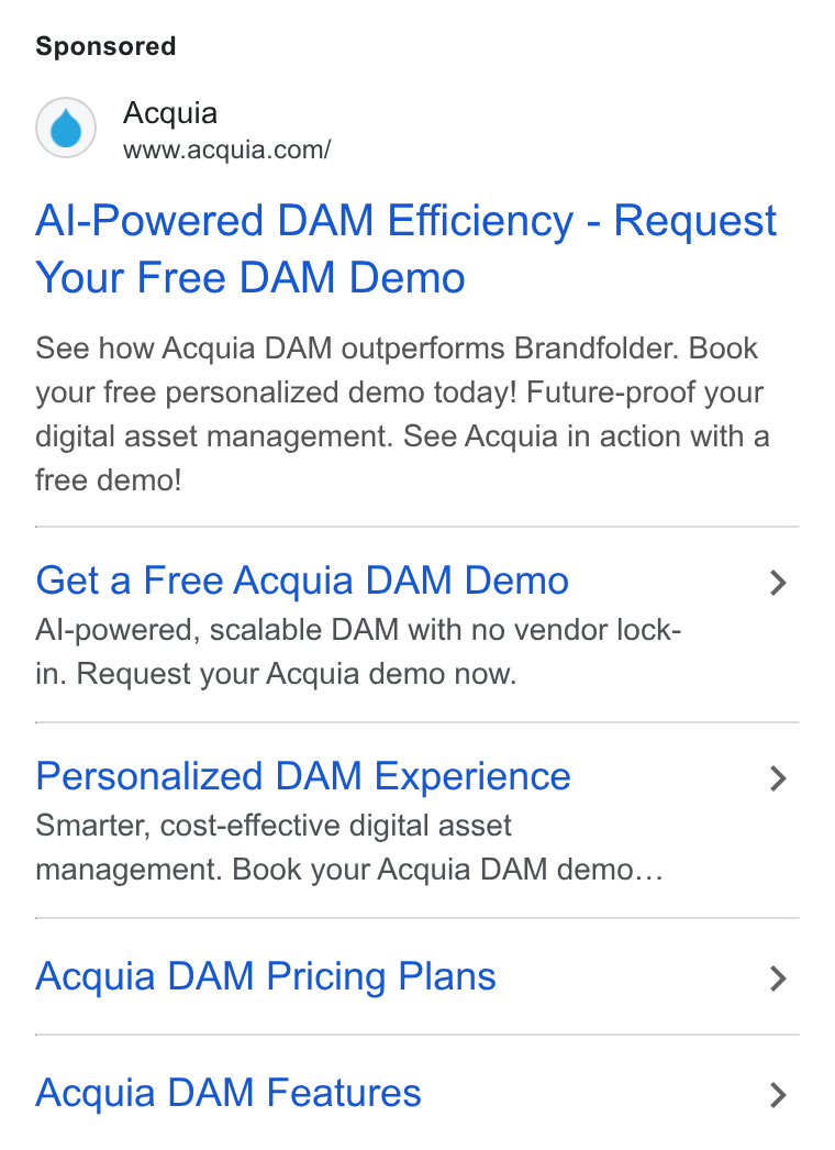 Acquia ad on Google Ads: Al-Powered DAM Efficiency - Request Your Free DAM Demo See how Acquia DAM outperforms Brandfolder. Book your free personalized demo today! Future-proof your digital asset management. See Acquia in action with a free demo! Get a Free Acquia DAM Demo > Al-powered, scalable DAM with no vendor lock- in. Request your Acquia demo now. Personalized DAM Experience > Smarter, cost-effective digital asset management. Book your Acquia DAM demo... Acquia DAM Pricing Plans > Acquia DAM Features >