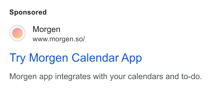 Morgen ad on Google Ads: Morgen www.morgen.so/ Try Morgen Calendar App Morgen app integrates with your calendars and to-do.