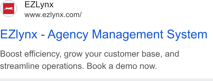 EZLynx ad on Google Ads: EZlynx - Agency Management System Boost efficiency, grow your customer base, and streamline operations. Book a demo now.