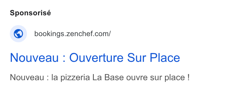 Zenchef ad on Google Ads: Nouveau : Ouverture Sur Place Nouveau : la pizzeria La Base ouvre sur place !