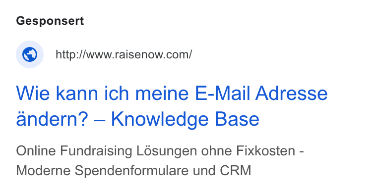 RaiseNow ad on Google Ads: Wie kann ich meine E-Mail Adresse andern? — Knowledge Base Online Fundraising L6sungen ohne Fixkosten - Moderne Spendenformulare und CRM