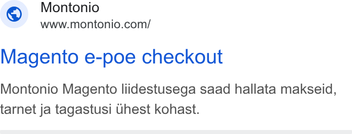 Montonio ad on Google Ads: Magento e-poe checkout Montonio Magento liidestusega saad hallata makseid, tarnet ja tagastusi Uhest kohast.