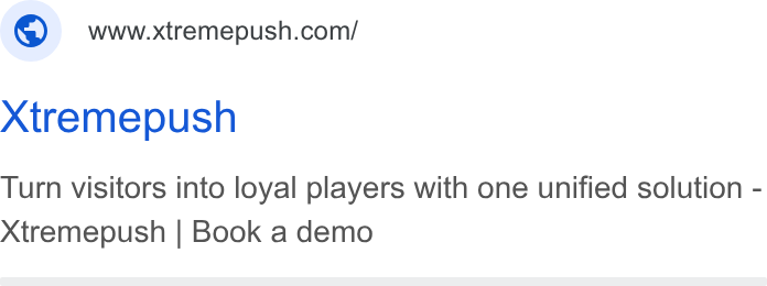 Xtremepush ad on Google Ads: Xtremepush Turn visitors into loyal players with one unified solution - Xtremepush | Book a demo