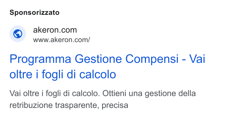 Akeron ad on Google Ads: www.akeron.com/ Programma Gestione Compensi - Vai oltre i fogli di calcolo Vai oltre i fogli di calcolo. Ottieni una gestione della retribuzione trasparente, precisa