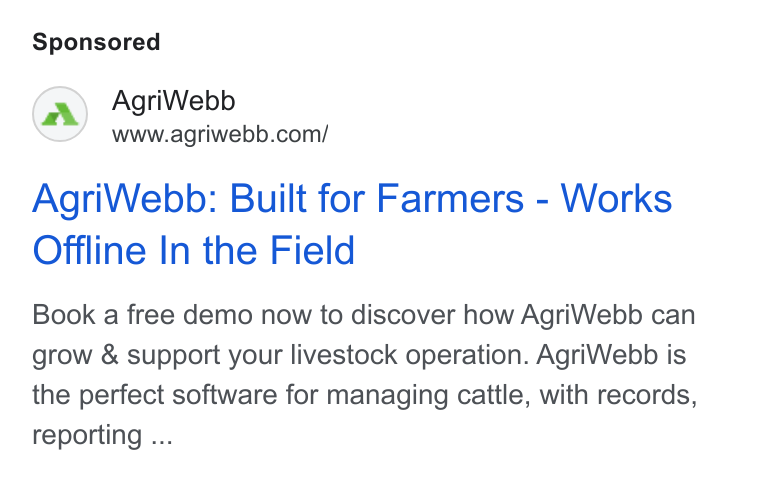 AgriWebb ad on Google Ads: Agri Webb: Built for Farmers - Works Offline In the Field Book a free demo now to discover how Agri Webb can grow & support your livestock operation. Agri Webb is the perfect software for managing cattle, with records, reporting ...