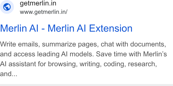 Merlin AI ad on Google Ads: www.getmerlin.in/ Merlin Al - Merlin Al Extension Write emails, summarize pages, chat with documents, and access leading Al models. Save time with Merlin’s Al assistant for browsing, writing, coding, research, and...