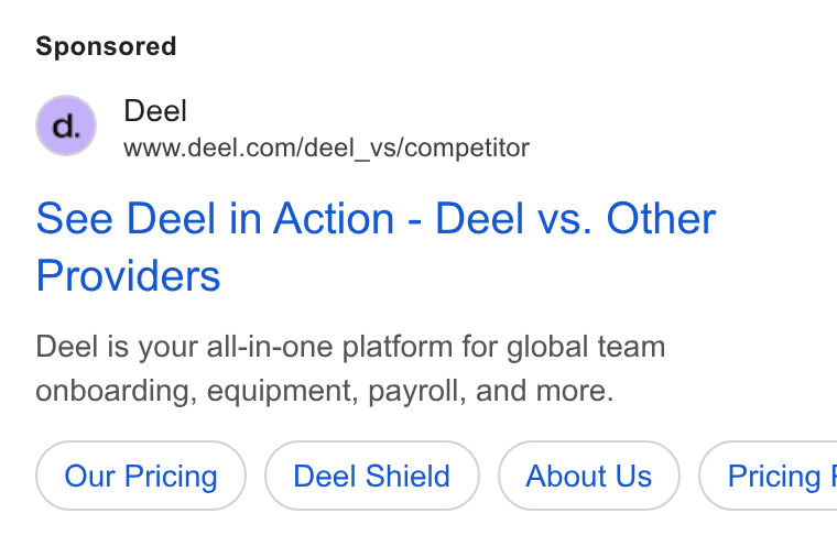 Deel ad on Google Ads: See Deel in Action - Deel vs. Other Providers Deel is your all-in-one platform for global team onboarding, equipment, payroll, and more. Deel Shield About Us } ( Pricing |