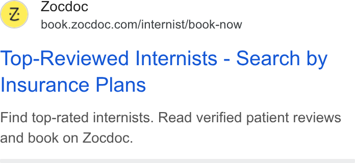 Zocdoc ad on Google Ads: Top-Reviewed Internists - Search by Insurance Plans Find top-rated internists. Read verified patient reviews and book on Zocdoc.