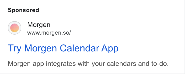 Morgen ad on Google Ads: Morgen www.morgen.so/ Try Morgen Calendar App Morgen app integrates with your calendars and to-do.