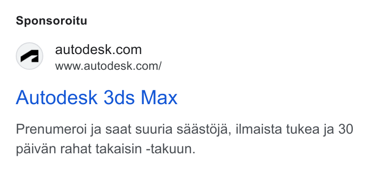 Autodesk ad on Google Ads: NN www.autodesk.com/ Autodesk 3ds Max Prenumeroi ja saat suuria saastoja, ilmaista tukea ja 30 paivan rahat takaisin -takuun.