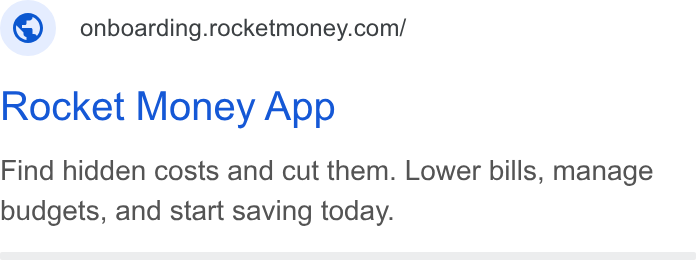 Rocket Money ad on Google Ads: Rocket Money App Find hidden costs and cut them. Lower bills, manage budgets, and start saving today.