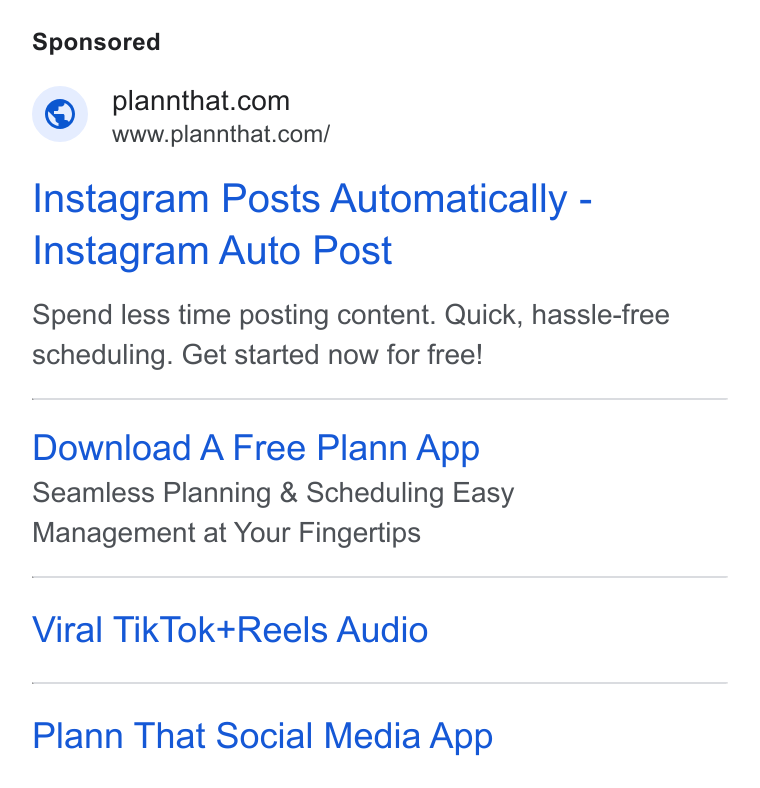 Plann ad on Google Ads: www.plannthat.com/ Instagram Posts Automatically - Instagram Auto Post Spend less time posting content. Quick, hassle-free scheduling. Get started now for free! Download A Free Plann App Seamless Planning & Scheduling Easy Management at Your Fingertips Viral Tik Tok+Reels Audio Plann That Social Media App