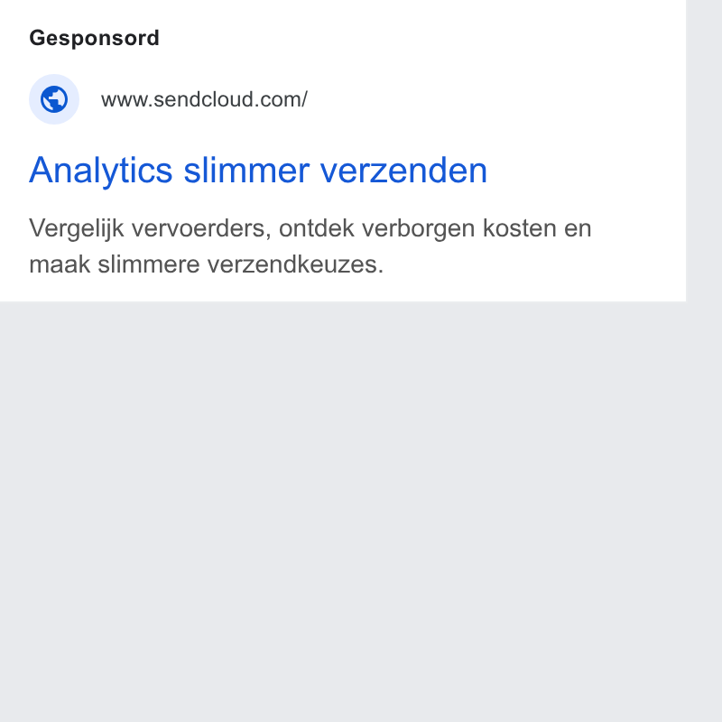 Sendcloud ad on Google Ads: Analytics slimmer verzenden Vergelijk vervoerders, ontdek verborgen kosten en maak slimmere verzendkeuzes.
