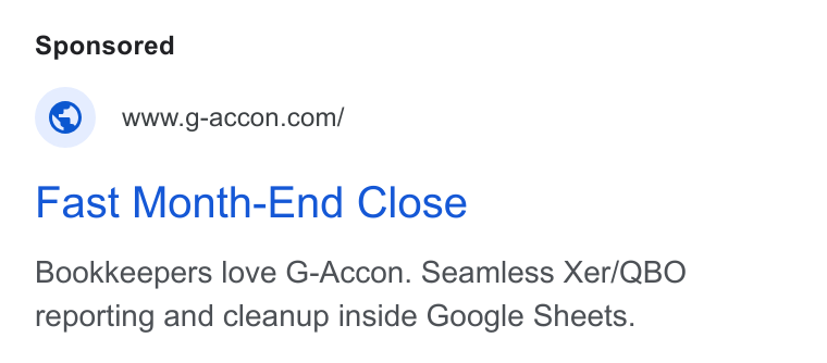 G-Accon ad on Google Ads: Fast Month-End Close Bookkeepers love G-Accon. Seamless Xer/QBO reporting and cleanup inside Google Sheets.