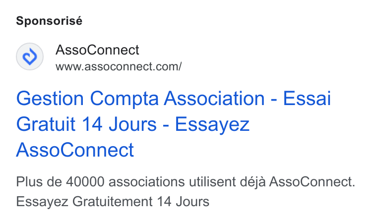 AssoConnect ad on Google Ads: Sponsorisé Gestion Compta Association - Essai Gratuit 14 Jours - Essayez Asso Connect Plus de 40000 associations utilisent déja Asso Connect. Essayez Gratuitement 14 Jours