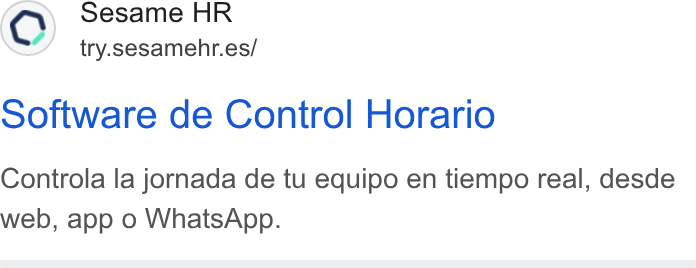 Sesame HR ad on Google Ads: Software de Control Horario Controla la jornada de tu equipo en tiempo real, desde web, app 0 Whats App.