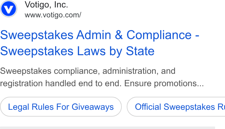 Votigo ad on Google Ads: Sweepstakes Admin & Compliance - Sweepstakes Laws by State Sweepstakes compliance, administration, and registration handled end to end. Ensure promotions... Legal Rules For Giveaways } ( Official Sweepstakes Ri