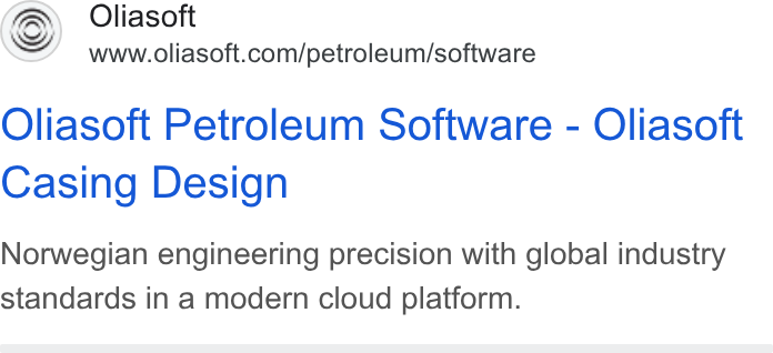 Oliasoft ad on Google Ads: Oliasoft Petroleum Software - Oliasoft Casing Design Norwegian engineering precision with global industry standards in a modern cloud platform.