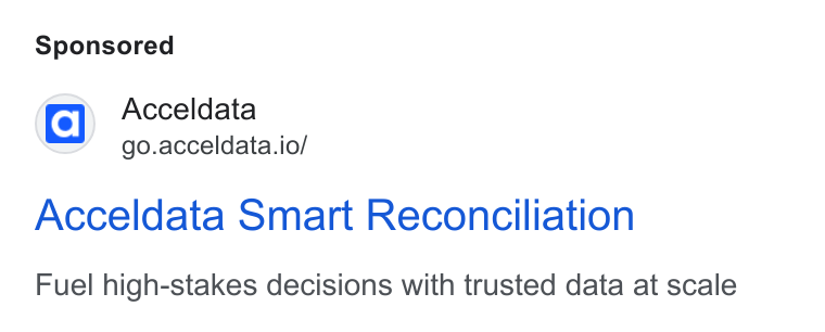 Acceldata ad on Google Ads: fa} Acceldata / go.acceldata.io/ Acceldata Smart Reconciliation Fuel high-stakes decisions with trusted data at scale