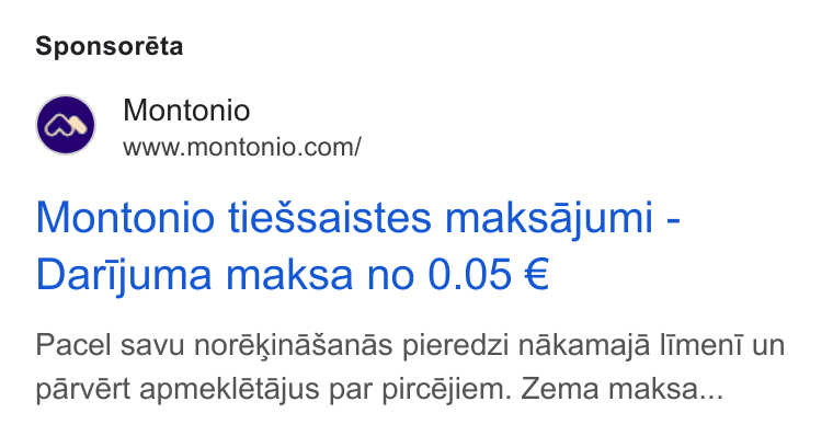Montonio ad on Google Ads: Sponsoréta Montonio tiessaistes maksajumi - Darijuma maksa no 0.05 € Pacel savu norékinasanas pieredzi nakamaja limeni un parvert apmeklétajus par pircéjiem. Zema maksa...