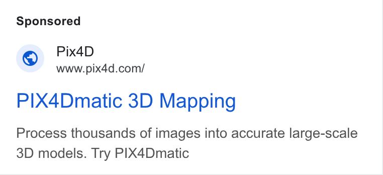 Pix4D ad on Google Ads: PIX4Dmatic 3D Mapping Process thousands of images into accurate large-scale 3D models. Try PIX4Dmatic