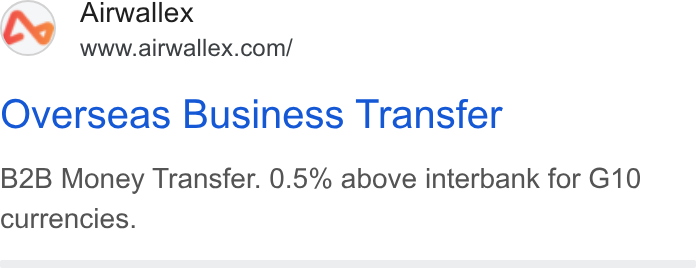 Airwallex ad on Google Ads: Overseas Business Transfer B2B Money Transfer. 0.5% above interbank for G10 currencies.