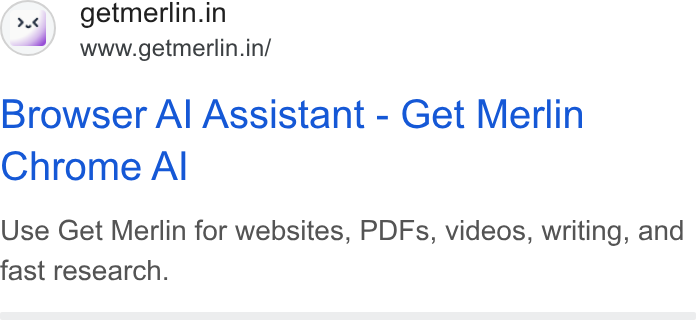 Merlin AI ad on Google Ads: www.getmerlin.in/ Browser Al Assistant - Get Merlin Chrome Al Use Get Merlin for websites, PDFs, videos, writing, and fast research.