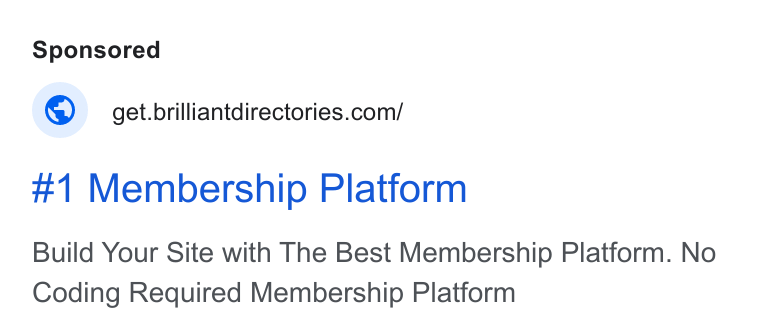 Brilliant Directories ad on Google Ads: #1 Membership Platform Build Your Site with The Best Membership Platform. No Coding Required Membership Platform