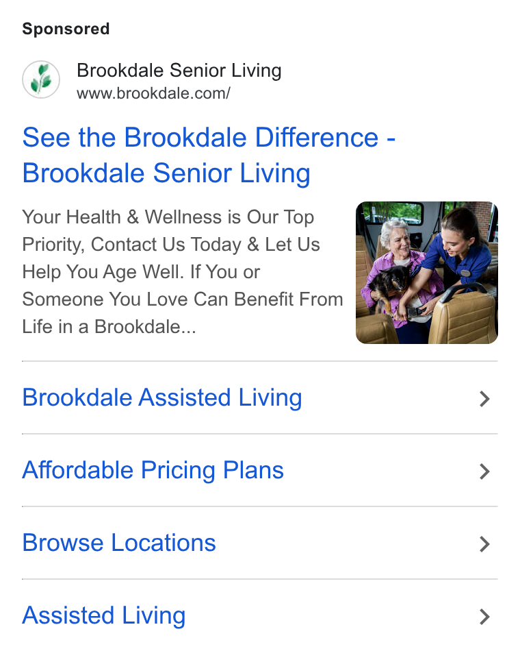 Brookdale Senior Living ad on Google Ads: See the Brookdale Difference - Brookdale Senior Living Your Health & Wellness is Our Top Priority, Contact Us Today & Let Us Help You Age Well. If You or Someone You Love Can Benefit From Life in a Brookdale... Brookdale Assisted Living > Affordable Pricing Plans > Browse Locations > Assisted Living >