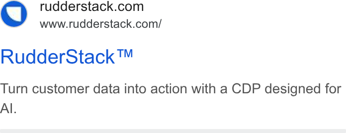 RudderStack ad on Google Ads: www.rudderstack.com/ Rudder Stack™ Turn customer data into action with a CDP designed for Al.