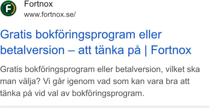 Fortnox ad on Google Ads: Gratis bokforingsprogram eller betalversion — att tanka pa | Fortnox Gratis bokféringsprogram eller betalversion, vilket ska man valja? Vi gar igenom vad som kan vara bra att tanka pa vid val av bokféringsprogram.