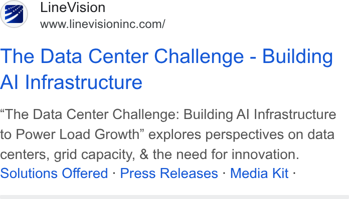 LineVision ad on Google Ads: ‘gga Line Vision The Data Center Challenge - Building Al Infrastructure The Data Center Challenge: Building Al Infrastructure to Power Load Growth” explores perspectives on data centers, grid capacity, & the need for innovation. Solutions Offered - Press Releases - Media Kit -
