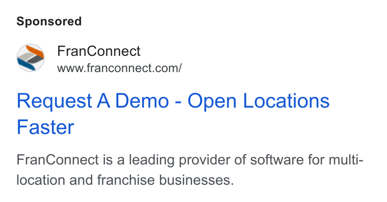 FranConnect ad on Google Ads: Request A Demo - Open Locations Faster Fran Connect is a leading provider of software for multi- location and franchise businesses.