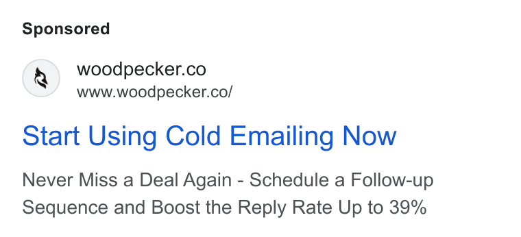 Woodpecker.co ad on Google Ads: www.woodpecker.co/ Start Using Cold Emailing Now Never Miss a Deal Again - Schedule a Follow-up Sequence and Boost the Reply Rate Up to 39%