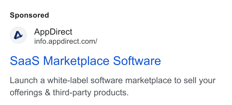 AppDirect ad on Google Ads: Saa S Marketplace Software Launch a white-label software marketplace to sell your offerings & third-party products.