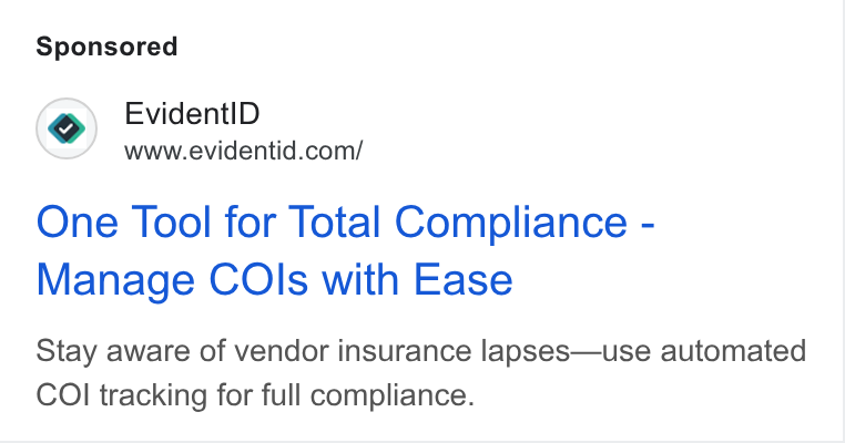 Evident ad on Google Ads: One Tool for Total Compliance - Manage COls with Ease Stay aware of vendor insurance lapses—use automated COI tracking for full compliance.