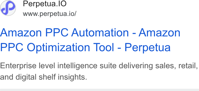 Perpetua ad on Google Ads: Perpetua.l O www.perpetua.io/ Amazon PPC Automation - Amazon PPC Optimization Tool - Perpetua Enterprise level intelligence suite delivering sales, retail, and digital shelf insights.