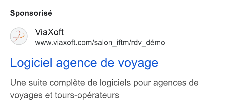 ViaXoft ad on Google Ads: Sponsorisé Logiciel agence de voyage Une suite complete de logiciels pour agences de voyages et tours-opérateurs