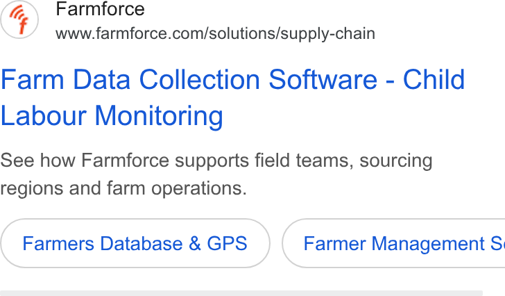 Farmforce ad on Google Ads: Farm Data Collection Software - Child Labour Monitoring See how Farmforce supports field teams, sourcing regions and farm operations. Farmers Database & GPS } ( Farmer Management S: