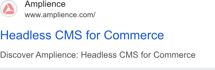 Amplience ad on Google Ads: Headless CMS for Commerce Discover Amplience: Headless CMS for Commerce