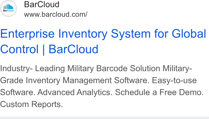BarCloud ad on Google Ads: Enterprise Inventory System for Global Control | Bar Cloud Industry- Leading Military Barcode Solution Military- Grade Inventory Management Software. Easy-to-use Software. Advanced Analytics. Schedule a Free Demo. Custom Reports.
