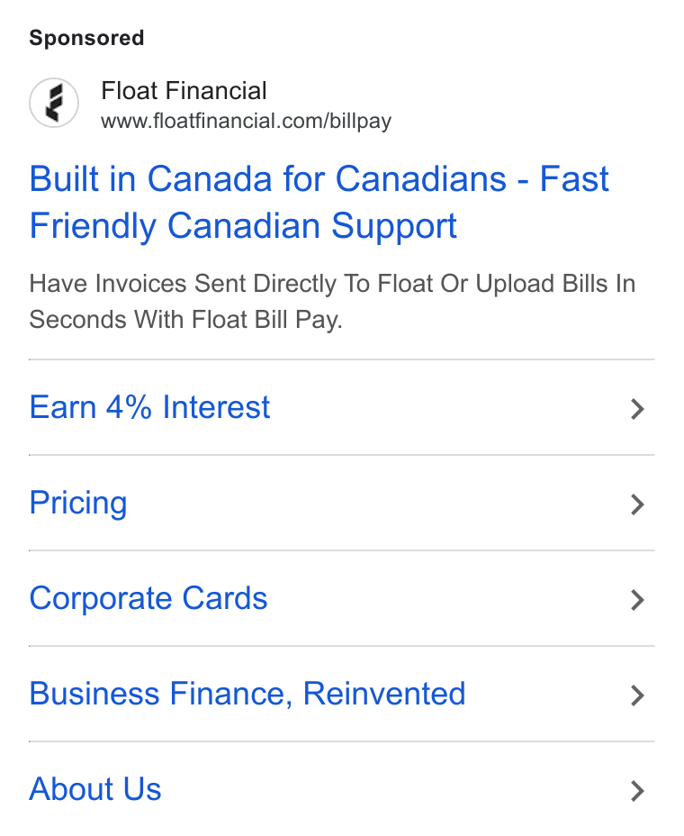 Float ad on Google Ads: Built in Canada for Canadians - Fast Friendly Canadian Support Have Invoices Sent Directly To Float Or Upload Bills In Seconds With Float Bill Pay. Earn 4% Interest > Pricing > Corporate Cards > Business Finance, Reinvented > About Us >