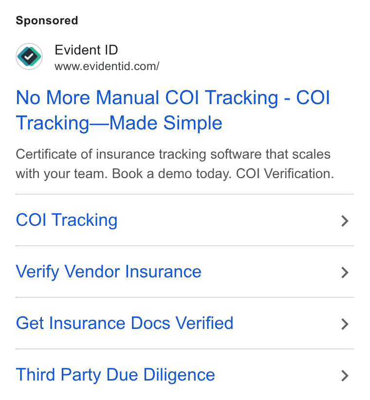 Evident ad on Google Ads: No More Manual COI Tracking - COI Tracking—Made Simple Certificate of insurance tracking software that scales with your team. Book a demo today. COI Verification. COI Tracking Verify Vendor Insurance Get Insurance Docs Verified Third Party Due Diligence