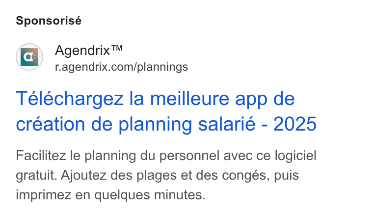 Agendrix ad on Google Ads: Sponsorisé Teléchargez la meilleure app de creation de planning salarie - 2025 Facilitez le planning du personnel avec ce logiciel gratuit. Ajoutez des plages et des congés, puis imprimez en quelques minutes.