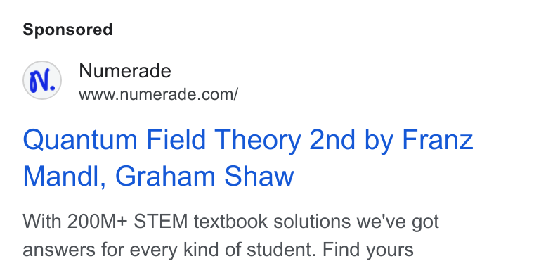 Numerade ad on Google Ads: Quantum Field Theory 2nd by Franz Mandl, Graham Shaw With 200M+ STEM textbook solutions we've got answers for every kind of student. Find yours