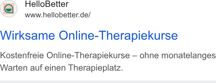 HelloBetter ad on Google Ads: Wirksame Online-Therapiekurse Kostenfreie Online-Therapiekurse — ohne monatelanges Warten auf einen Therapieplatz.