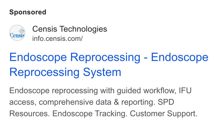 Censis Technologies ad on Google Ads: Endoscope Reprocessing - Endoscope Reprocessing System Endoscope reprocessing with guided workflow, IFU access, comprehensive data & reporting. SPD Resources. Endoscope Tracking. Customer Support.