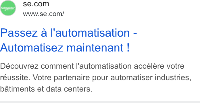 Schneider Electric ad on Google Ads: www.se.com/ Passez a l'automatisation - Automatisez maintenant ! Découvrez comment l'automatisation accélére votre reussite. Votre partenaire pour automatiser industries, batiments et data centers.