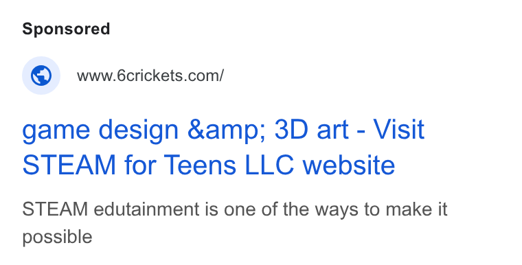 6crickets ad on Google Ads: game design &amp; 3D art - Visit STEAM for Teens LLC website STEAM edutainment is one of the ways to make it possible