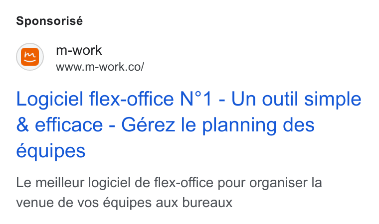 m-work ad on Google Ads: Sponsorisé Logiciel flex-office N°1 - Un outil simple & efficace - Gérez le planning des equipes Le meilleur logiciel de flex-office pour organiser la venue de vos équipes aux bureaux